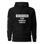 NO EXCUSE FOR ANIMAL ABUSE - Black Unisex Hoodie